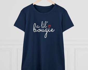 A Lil' Bougie — French-Inspired Unisex T-Shirt Crewneck & Women's Tee Trendy Clothing French Attitude Fashion Parisian Sassy Diva Shirts