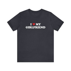 I Love My Girlfriend T-shirt 70s Style Valentine's Day Tee Shirt I Heart My Girlfriend Shirt Love Valentine Gift Boyfriend Shirt For Him Heather Navy