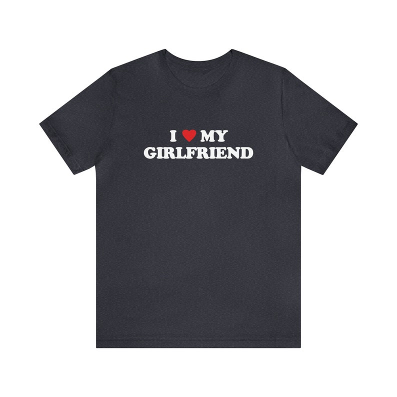 I Love My Girlfriend T-shirt 70s Style Valentine's Day Tee Shirt I Heart My Girlfriend Shirt Love Valentine Gift Boyfriend Shirt For Him Heather Navy