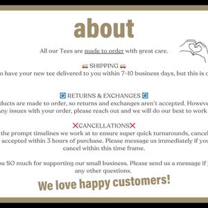 May include: Text about shipping, returns, and cancellations for a shop that makes custom t-shirts. The text says "All our Tees are made to order with great care." and "We love happy customers!"