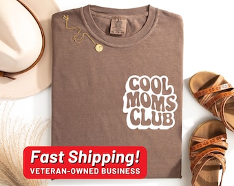 Cool Moms Club Shirt, Funny Wife Shirt, Gift for Him, Mother's Day Gift, Mommy Shirt, Mom to be, Cool Mom, Mother's Shirt, Comfort Colors