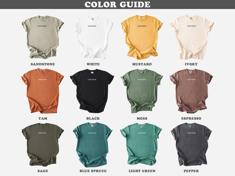 May include: Color guide for t-shirts in various colors, including sandstone, white, mustard, ivory, yam, black, moss, espresso, sage, blue spruce, light green, and pepper.