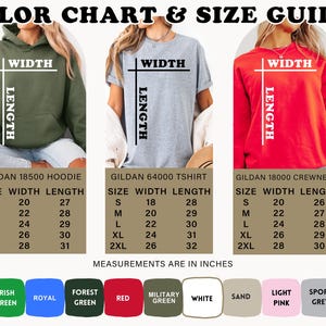 May include: Size chart for Gildan 18500 hoodie, Gildan 64000 t-shirt, and Gildan 18000 crewneck. The chart shows the width and length measurements in inches for each size: S, M, L, XL, and 2XL. The chart also includes color swatches for black, Irish green, royal blue, forest green, red, military green, white, sand, light pink, sport grey, and light blue.