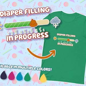 Diaper Filling In Progress: Stinky Edition! T-shirt