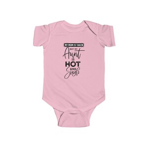 Cute Baby Quote Shirt - Funny My Aunt Is Hot - Baby Pregnancy Announcement - Baby Shower Gift Infant Fine Jersey Bodysuit