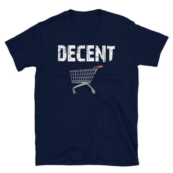Decent T-Shirt With Shopping Cart Decent T-Shirt With Shopping Cart