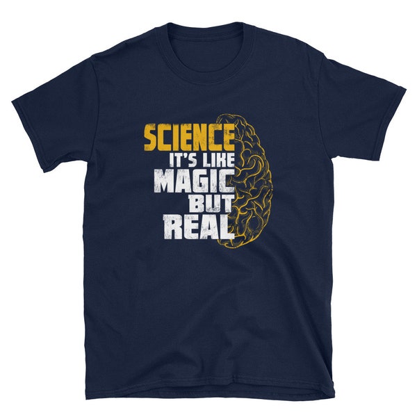 Science It's Like Magic But Real - Scientist Brain Geek, Neurologists, Biomedical Engineers, Neurosurgeons - Short-Sleeve Unisex T-Shirt