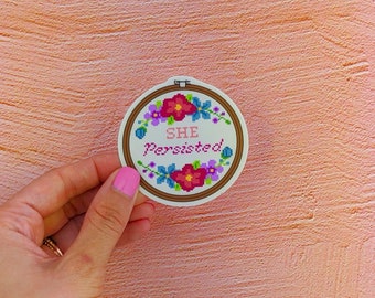 Sticker: Nevertheless She Persisted - die cut vinyl sticker, women empowerment gift for feminist