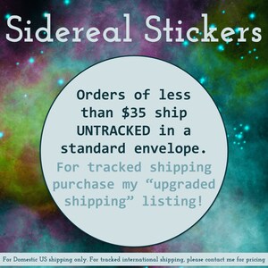 May include: A blue circle with white text on a colorful galaxy background. The text reads "Orders of less than $35 ship UNTRACKED in a standard envelope. For tracked shipping purchase my "upgraded shipping" listing!"