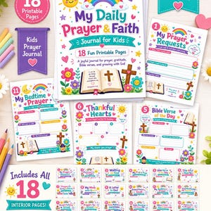 May include: A printable kids' prayer and faith journal set featuring 18 pages with colorful illustrations of rainbows, suns, flowers, and open bibles. The text includes My Daily Prayer & Faith, My Prayer Requests, My Bedtime Prayer, and Thankful Hearts.