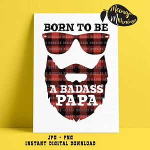 Badass Papa, Sublimation Design, Bart, Papa Geschenk, Sublimation Downloads, Sonnenbrille, Transfer-Designs, Bart Design, Sub-Transfers