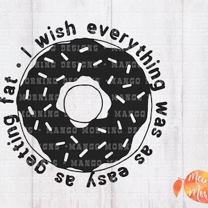 Donut Svg, Funny Svg, Donut Shirt, Svg Files for Cricut, Funny Sayings Svg, Food Svg, Funny Tshirt Svg, Tshirt Design, Cut Files, Donuts Svg