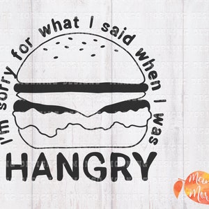 Hangry Svg, lustige Tshirt, lustige Svg, Hangry Zeichen, Hangry Shirt, Burger Svg, Hamburger Svg, lustige Svg, Svg-Dateien für Cricut, geschnitten E-Band, PNG