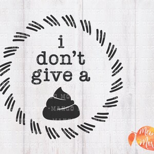 Poop Svg, Don&#39;t Give A Sip Svg, Give A Hoot, Gifts for Women, Funny Gifts, Funny Svg, Funny Tshirt, Cricut, Svg Files for Cricut, SVG, DXF