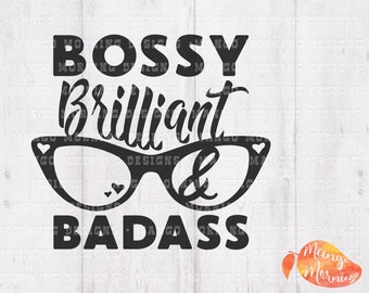 Bossy Svg, Badass Svg, Beautiful Svg, Bossy Girl, Bossy Pants, Bossy Girl Svg, Svg Files for Cricut, Designs for Cricut, Girl Gift, PNG, DXF
