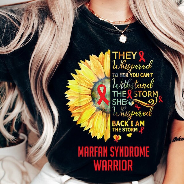 Marfan Syndrome shirt, Marfan Syndrome Awareness shirt, Marfan Syndrome Warrior shirt, Marfan Syndrome Support shirt