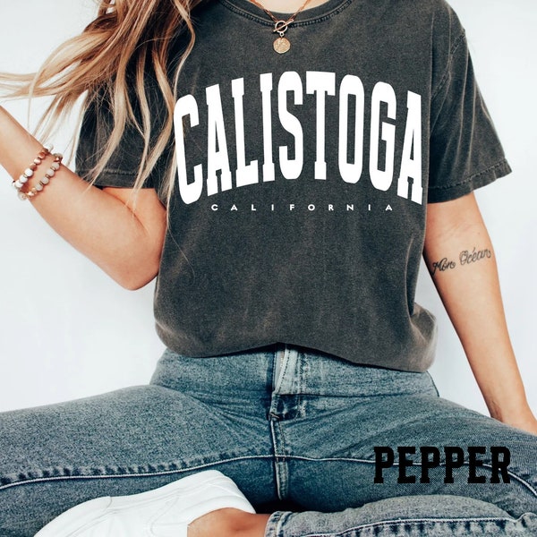 Comfort Colors Calistoga shirt, Calistoga Sweater, vintage Calistoga Sweatshirt, Calistoga Gift, College Student shirt, Calistoga fan shirt