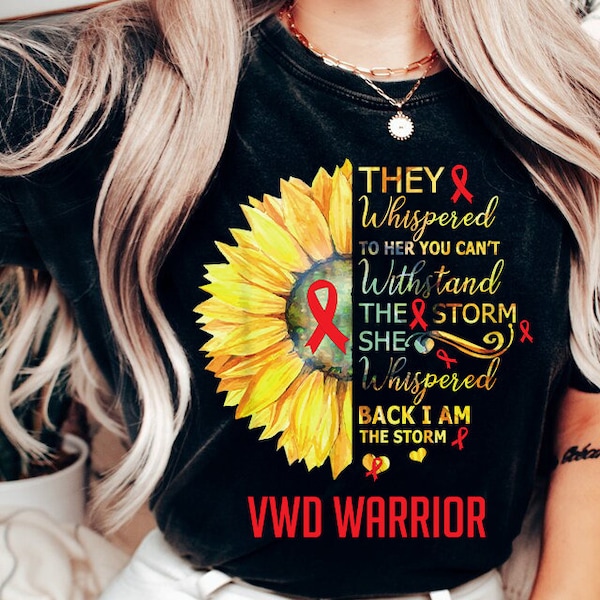 Von Willebrand Disease VWD shirt, Von Willebrand Disease VWD Awareness shirt, Von Willebrand Disease VWD Warrior shirt
