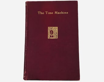 The Time Machine H.G. Wells 1912 Hardcover Henry Holt Co Antique Book