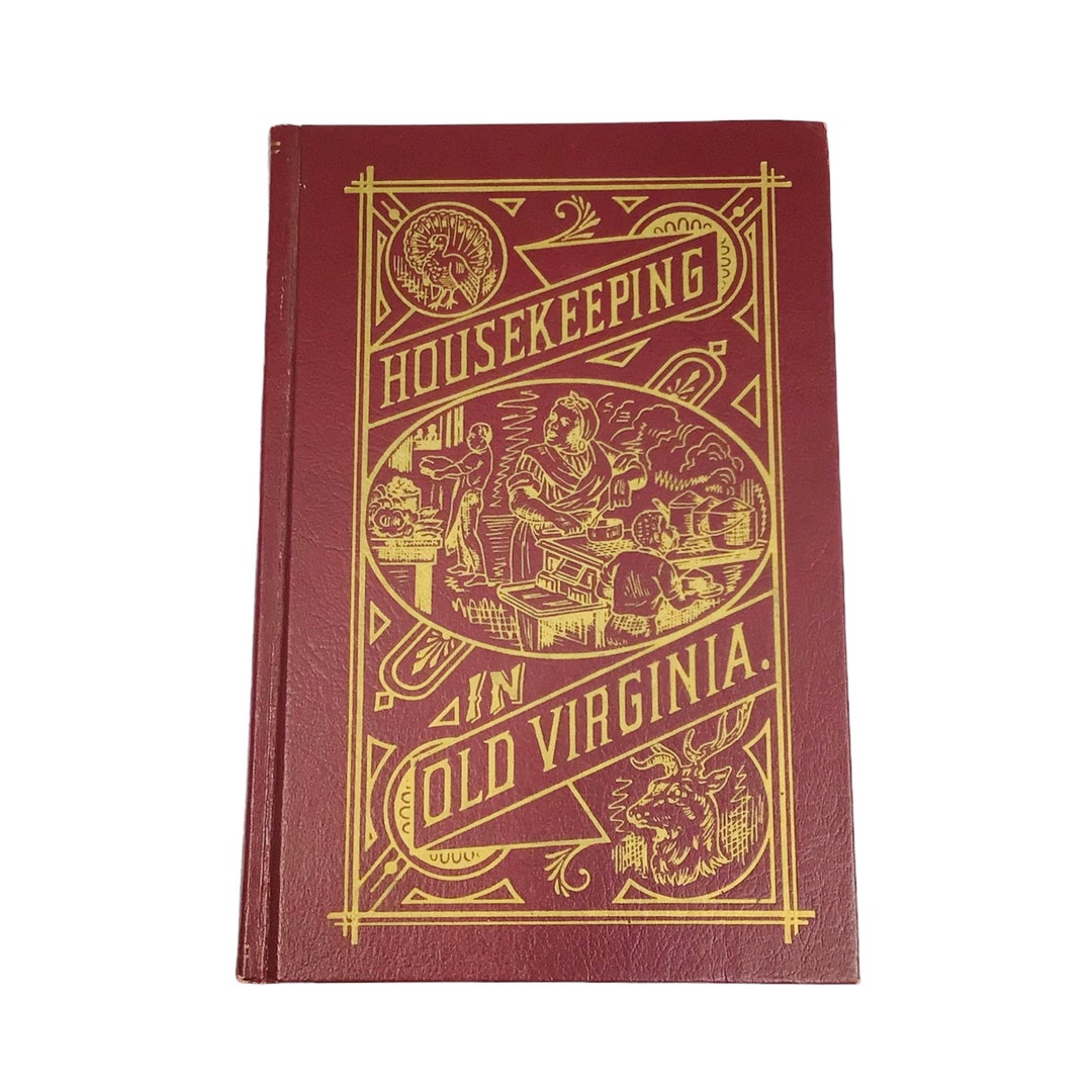 Housekeeping in Old Virginia Tyree 1965 Reprint of 1879 Hardcover