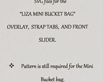 SVG FILES for Liza Mini Bucket Bag Overlay, Strap Tabs, and Front Slider