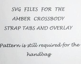 SVG FILES for Amber Crossbody Bag Interior Overlay and Strap Tabs