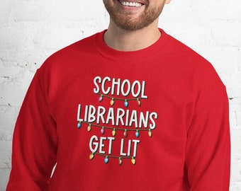 School Librarians Get Lit Sweatshirt - Holiday Lights - Christmas Pun