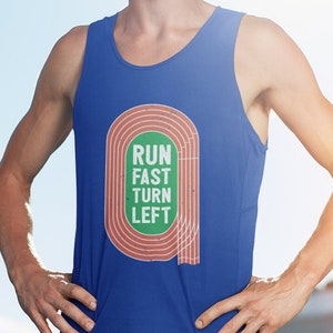 Track Shirt - Run Fast Turn Left - Coach Shirt - Running Tank Top