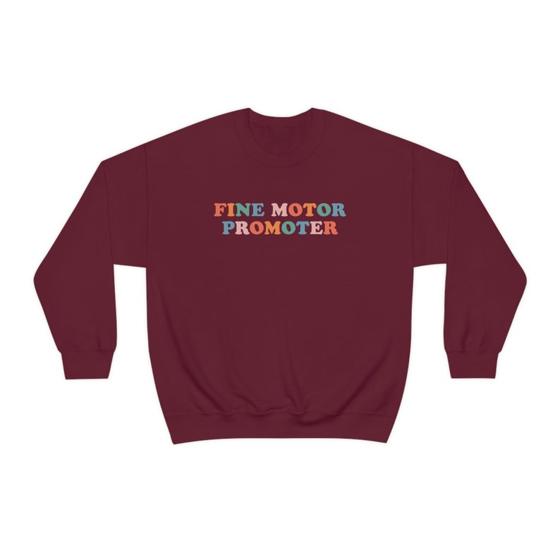Fine Motor Promoter Occupational Therapist Sweatshirt OTD COTA Maroon