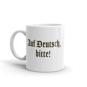 Auf Deutsch Bitt German Teacher Gift Ceramic Mug Coffee Cup