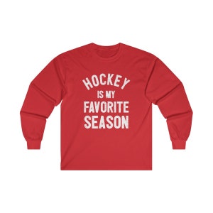 Hockey Is My Favorite Season Long Sleeve Shirt in School Colors