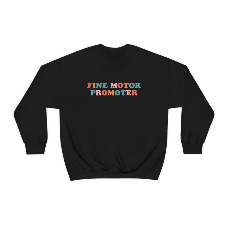 Fine Motor Promoter Occupational Therapist Sweatshirt OTD COTA Black