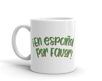 En Español Por Favor Profesor Español Cerámica Taza Taza Taza De Café