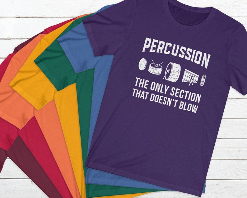 Percussion: The Only Section That Doesn't Blow Marching Band Drummer T-Shirt image 1