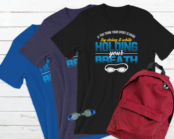 If You Think Your Sport Is Hard T Shirt Swimming Swimmers If You Think Your Sport Is Hard T Shirt Swimming Swimmers