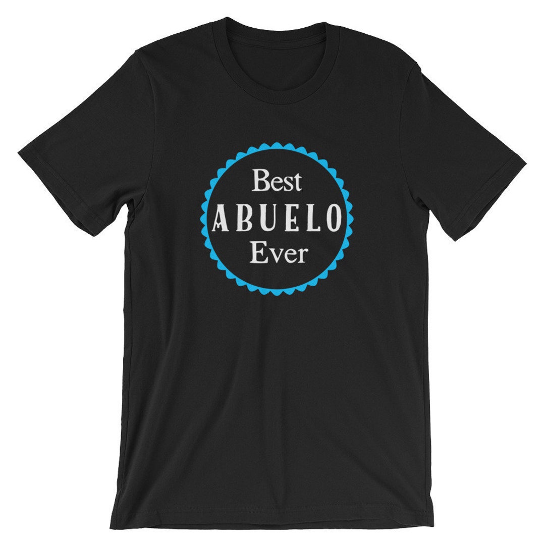 Best Abuelo Ever Abuelo Gift Spanish Grandfather - Etsy