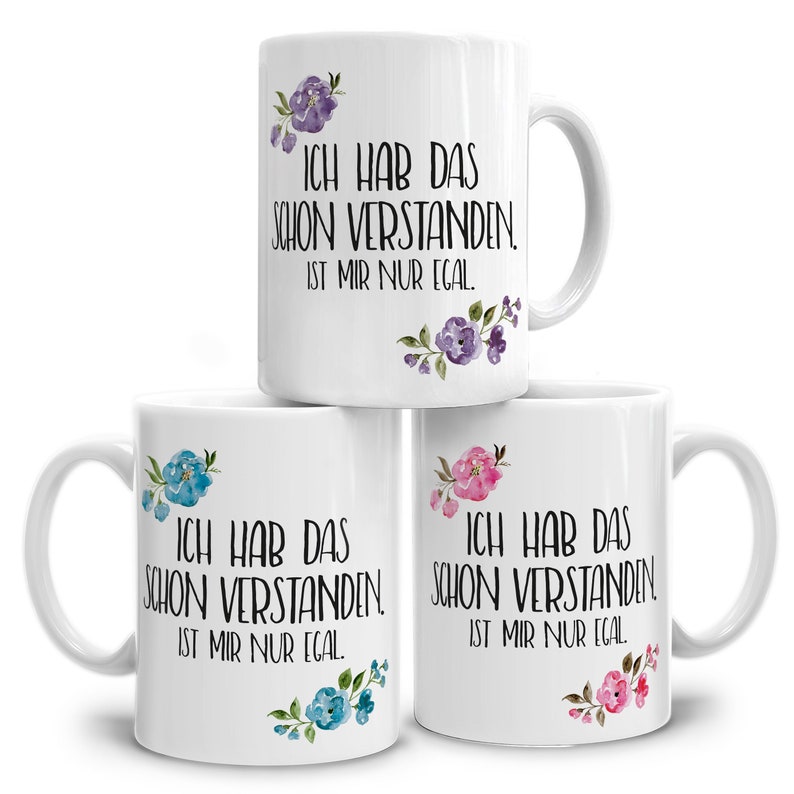 Tasse mit Spruch: Ich hab das schon verstanden... Personalisierbar mit Blumen in rosa, blau oder lila zdjęcie 3