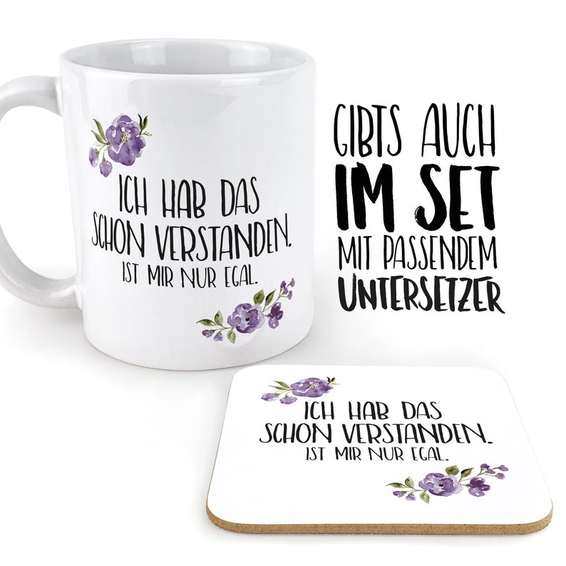 Tasse mit Spruch: Ich hab das schon verstanden... Personalisierbar mit Blumen in rosa, blau oder lila image 7