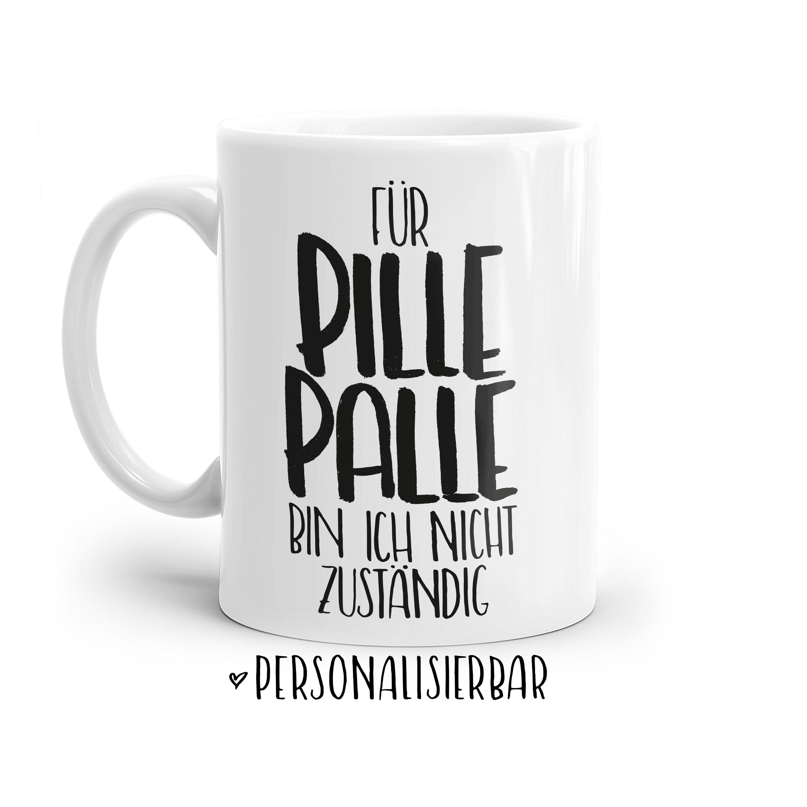 Tasse mit Spruch Für Pillepalle bin ich nicht zuständig Etsy.de