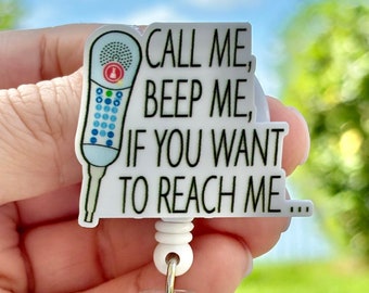 Call Me Beep Me If You Want To Reach Me Badge Reel, Funny Retractable Badge Reel, Badge Holder, Belt Clip, Swivel Clip, MRI Safe, Lanyard