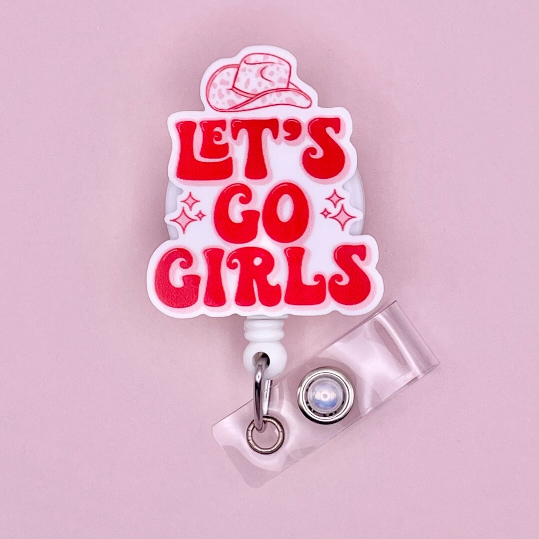 Let's Go Girls Badge Reel, Retractable Badge Reel, Badge Holder