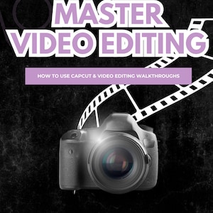 May include: A black and white image of a camera lens with a film strip above it. The text "MASTER VIDEO EDITING" is in purple letters above the camera. The text "HOW TO USE CAPCUT & VIDEO EDITING WALKTHROUGHS" is in white letters on a purple rectangle below the camera. The text "LUXURRY STUDIOS" is in white letters on a purple rectangle at the bottom of the image.