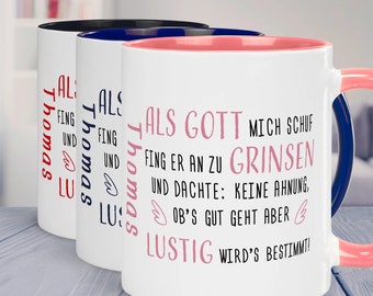 Tasse - Als Gott mich schuf mit Wunschname - lustiger Spruch + Wunschname