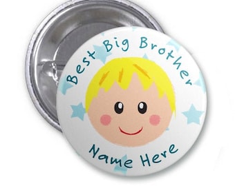 Best Big Brother Themed Personalised Birthday Metal Pin Badge, Mirror or Fridge Magnet - Add a Name