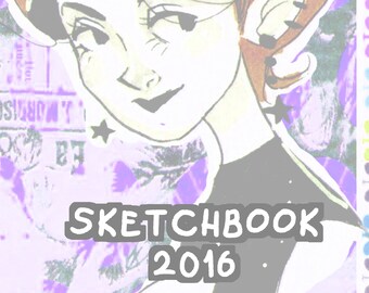 PREORDER 2016 SKETCHBOOK ZINE- Original Art Zine