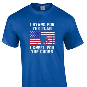 I Stand For The Flag I Kneel For The Cross Patriotic Christian T-Shirt