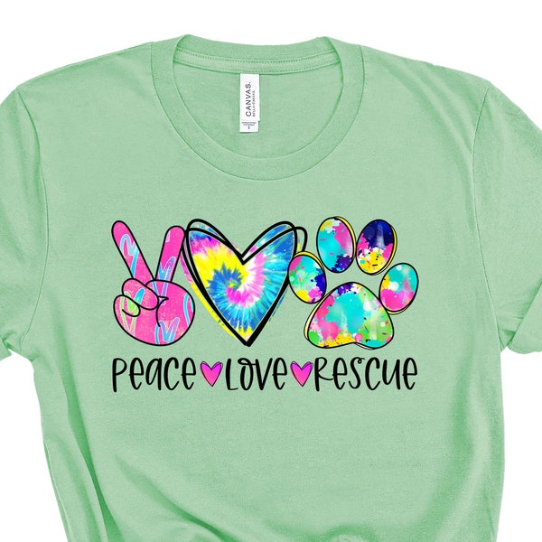 Tie Dye Peace Love Rescue Dog Cat T-shirt, Rescue Dog Cat Shirt, Dog Cat Rescue Tshirt,  Bella Canvas T-shirt
