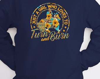Sunflower Just A Girl Who Loves To Turn and Burn Barrel Racing Sweatshirt, Barrel Racing Horse Sweatshirt, Barrel Racing Sweater