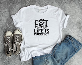Cat Mama Life Is Purrfect T-shirt, Cat Shirt, Womens Cat T-shirt, Funny Cat Shirt, Womens T-shirt Cat,Bella Canvas T-shirt, Cat Gift