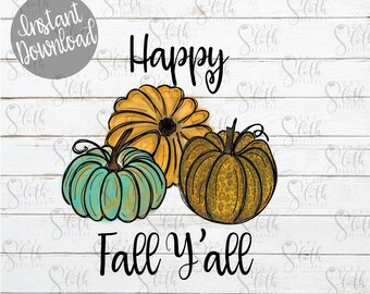 Happy Fall Y'all Pumpkin PNG, Pumpkin Sublimation Designs
